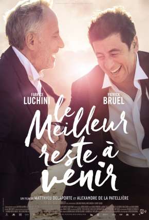 Filme O Melhor Está Por Vir - Le meilleur reste a venir 2019