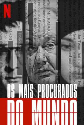 Série Os Mais Procurados do Mundo - 1ª Temporada Completa Legendada 2020
