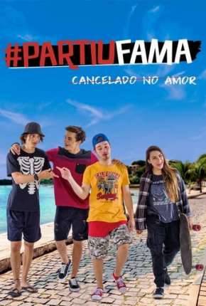 Filme PartiuFama - Cancelado no Amor 2022