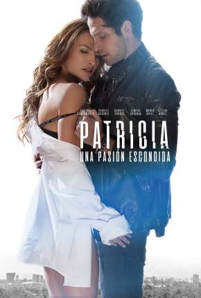 Filme Patricia, Uma Paixão Escondida 2021