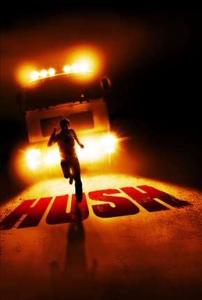 Filme Perseguição Implacável - Hush 2008