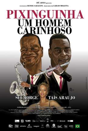 Filme Pixinguinha, Um Homem Carinhoso 2022