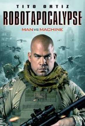 Filme Robot Apocalypse - Legendado 2021