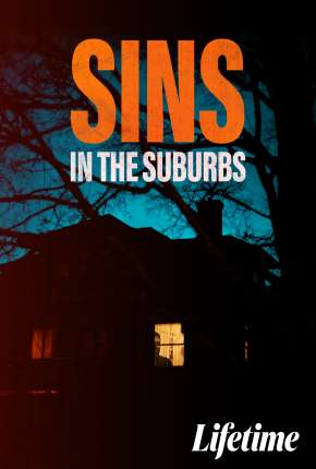 Filme Sins in the Suburbs - Legendado 2022