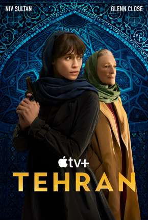 Série Teerã - 1ª Temporada Legendado 2020