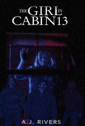 Filme The Girl in Cabin 13 - Legendado 2021
