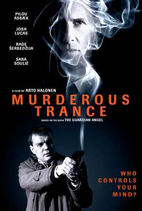 Filme The Guardian Angel - Murderous Trance Legendado 2021