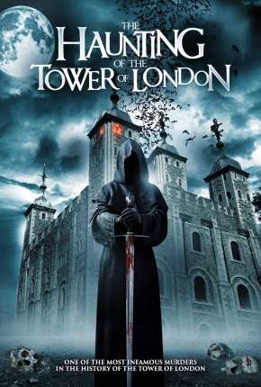 Filme The Haunting of the Tower of London - Legendado 2022