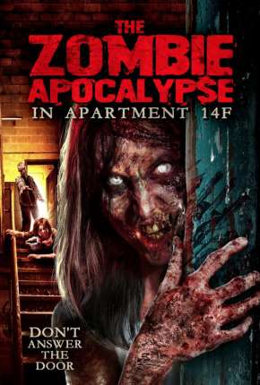 Filme The Zombie Apocalypse in Apartment 14F - Legendado 2017