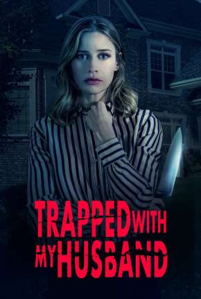 Filme Trapped with My Husband - Legendado 2022
