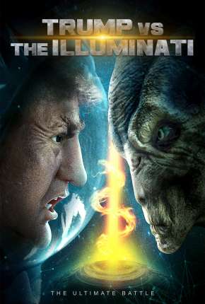 Filme Trump vs the Illuminati - Legendado 2020
