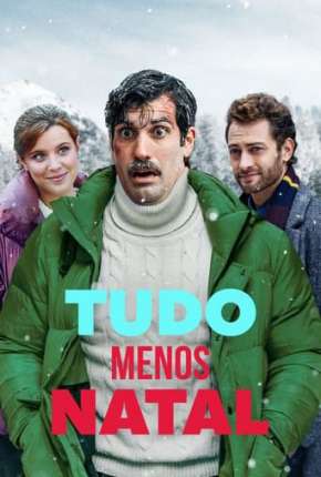 Filme Tudo Menos Natal 2021