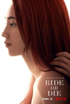 Filme Tudo por Ela - Ride or Die 2021