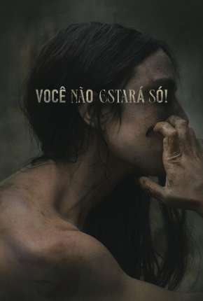 Filme Você Não Estará Só! 2022