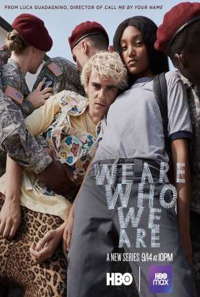 Série We Are Who We Are - 1ª Temporada Legendada 2020