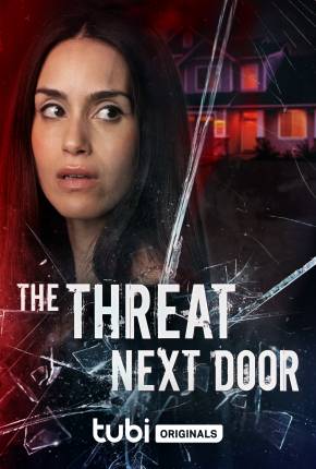 Filme The Threat Next Door - Legendado 2023
