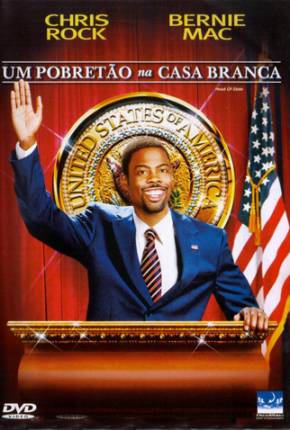 Filme Um Pobretão na Casa Branca / Head of State 2003